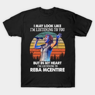 I May Look Like I'm Listening To You Funny Reba is Fancy Vintage T-Shirt